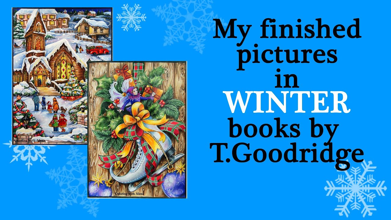 Finished pictures in WINTER books by T.Goodridge #adultcoloring #coloring #creativehaven