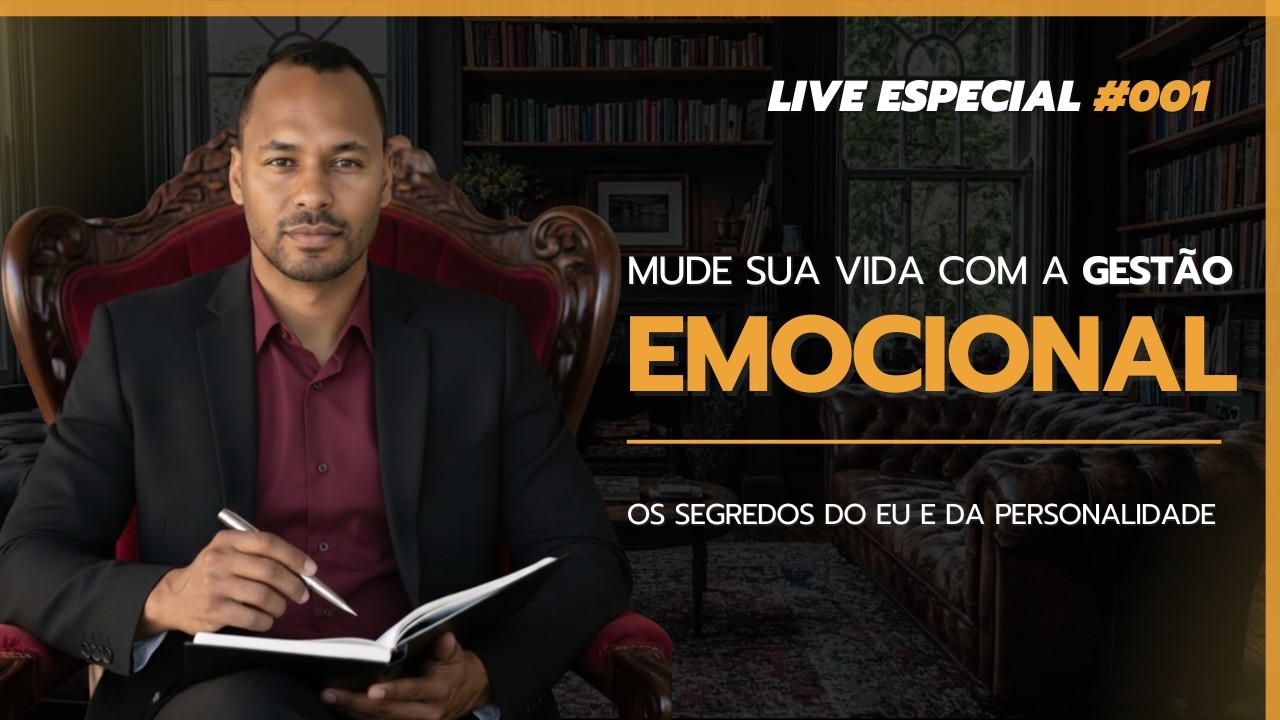 Live Especial#001: Mude Sua Vida com a Gestão Emocional