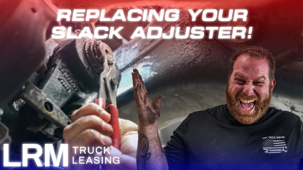 How to Replace a Slack Adjuster on a Freightliner Cascadia (Step-by-Step Guide)