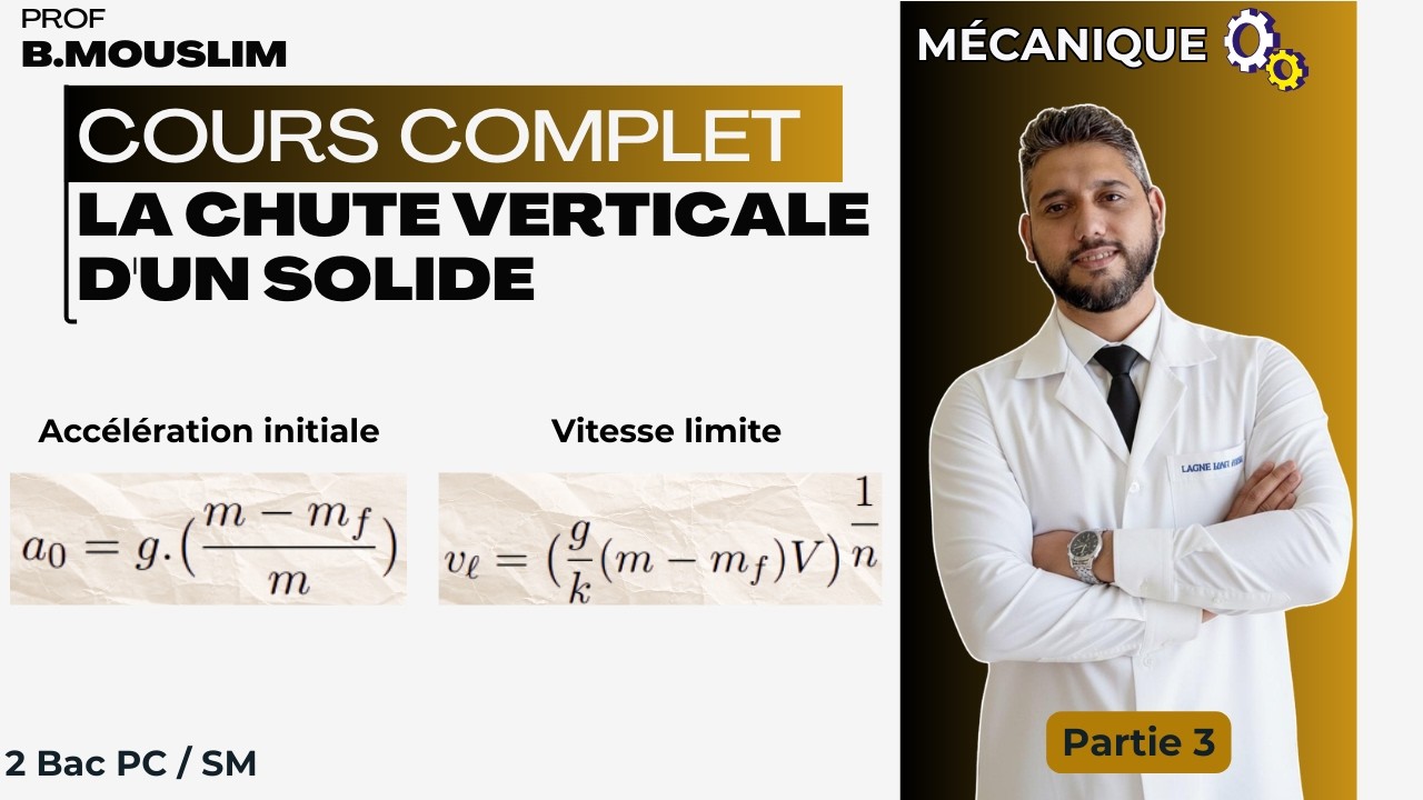 Cours🔸La chute verticale d'un solide🔸Partie 03🔸2 BAC PC / SM - Avec Prof Mouslim