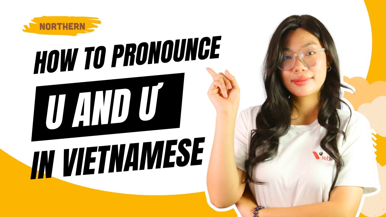 [Northern Vietnamese] How to pronounce U and Ư in Vietnamese | Vietlingo Lesson