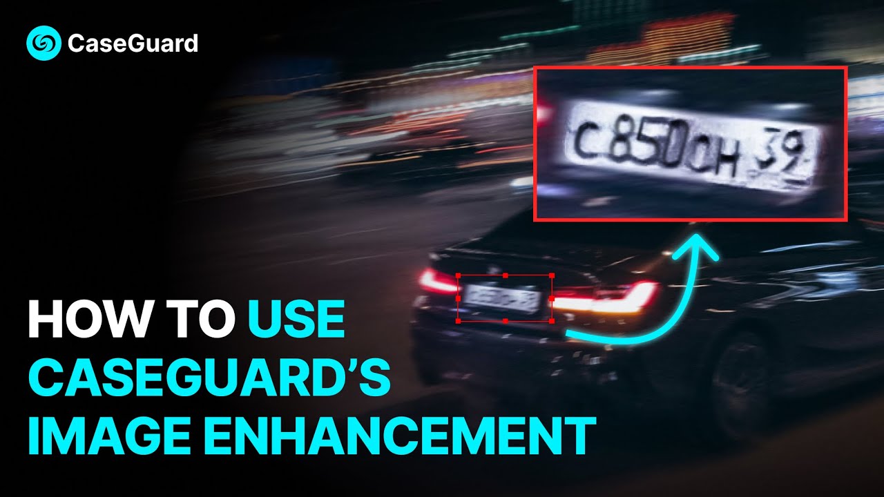 Use AI to Clarify and Enhance Photos for Investigations
