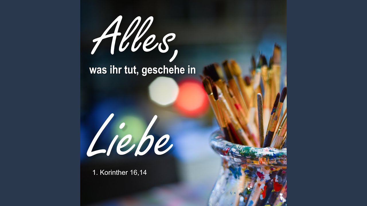 Alles, was ihr tut, geschehe in Liebe (Lied zur Jahreslosung 2024) (feat. Reinhard Börner)
