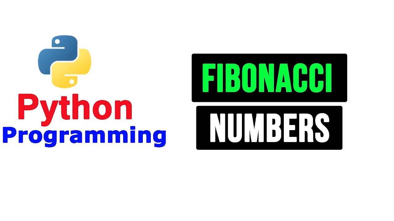 Python Tutorial - Fibonacci Series
