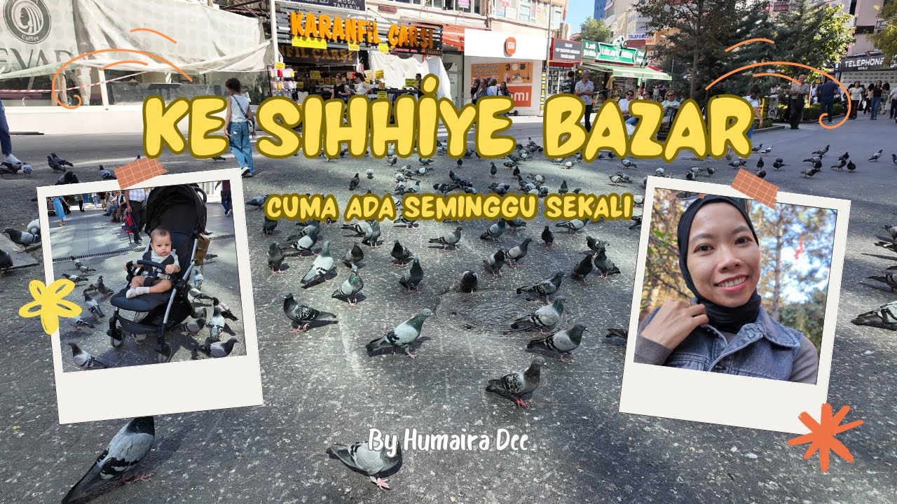 BARANG DAN BAJU MURAH Dİ SIHHİYE BAZAR, KESERUAN NGASİH MAKAN BURUNG DİKIZILAY
