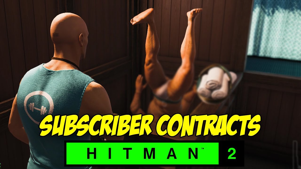 FITNESS FREAKS - Hitman 2 Subscriber Contracts