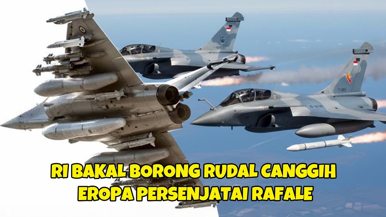 SETELAN BORONG RAFALE INDONESIA INCAR RUDAL MEMATIKAN EROPA 