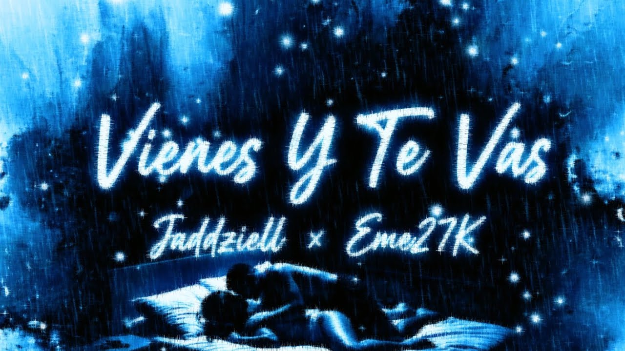 Jaddziell ❌ Eme27K - VIENES Y TE VAS 💗🔁 (Visualizer) (Prod. KAW Beats)