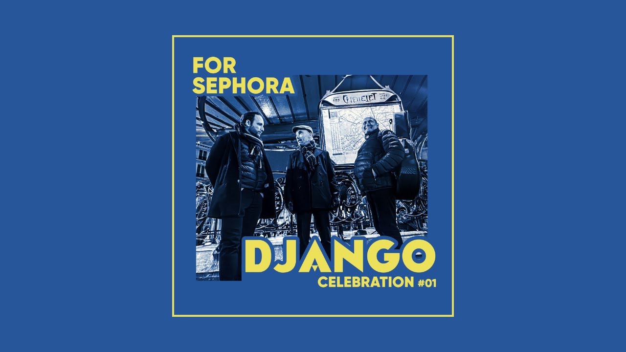 For Sephora - Stochelo Rosenberg / Rocky Gresset / William Brunard - Django Celebration #01