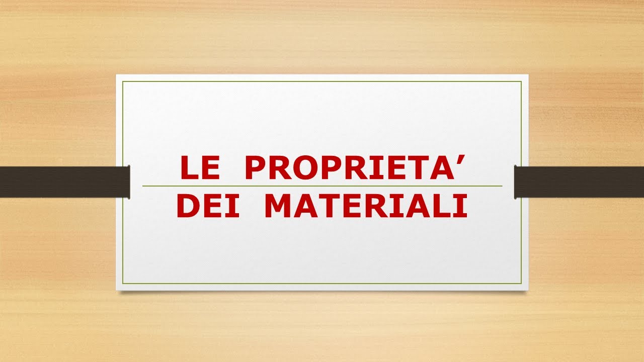 Proprietà dei materiali