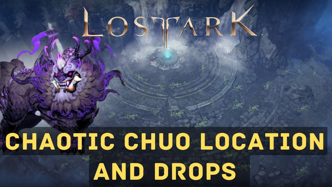 Lost Ark: Chaotic Chuo Location and Drops