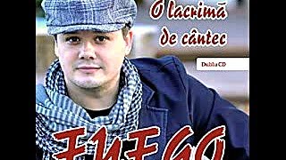 Fuego - O lacrima de cantec - Album I