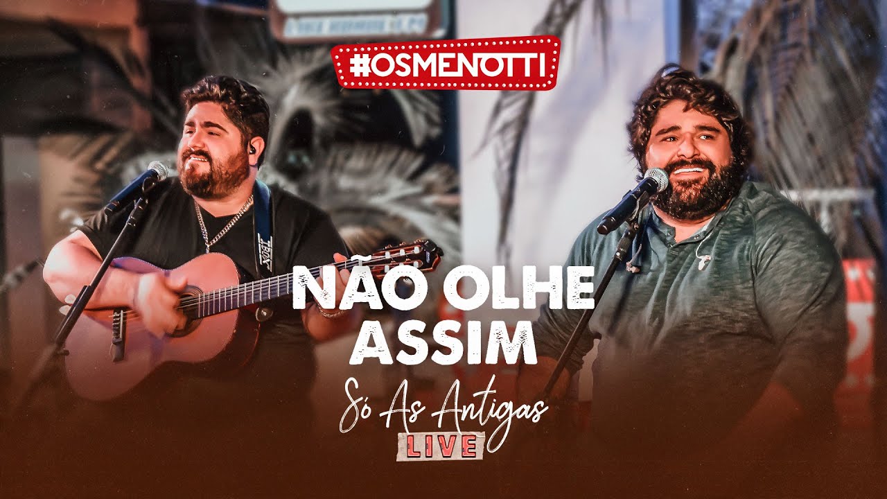 C&eacute;sar Menotti & Fabiano - N&atilde;o Olhe Assim (Clipe Oficial)