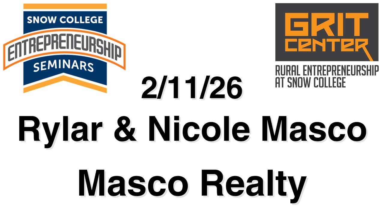 Rylar and Nicole Masco, Owners of Masco Realty - Snow College Entrepreneurship Seminar - 2/11/26