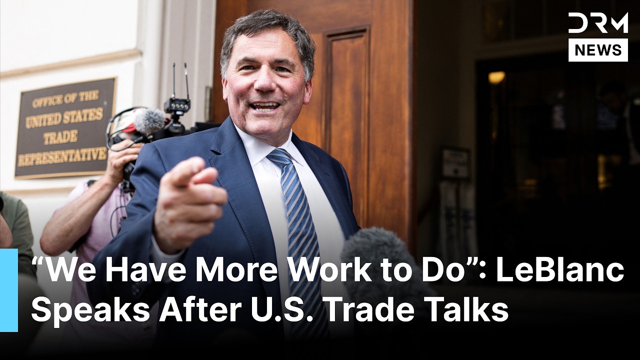 BREAKING: Canada&rsquo;s LeBlanc Says More Work Needed as U.S. Tariff Talks Continue | AC1B