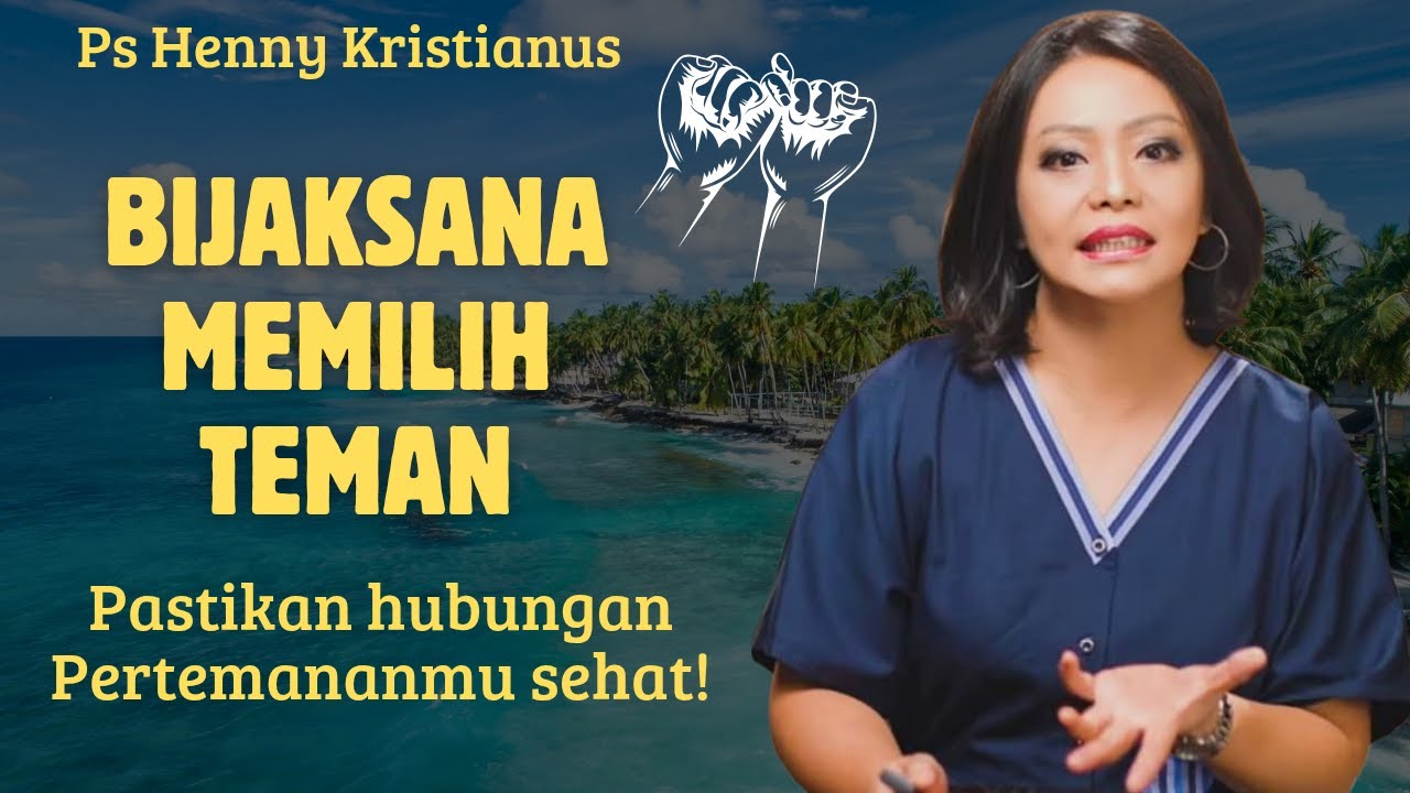Bijaksana memilih teman ‼️ || Ps Henny Kristianus || Motivasi Kristen