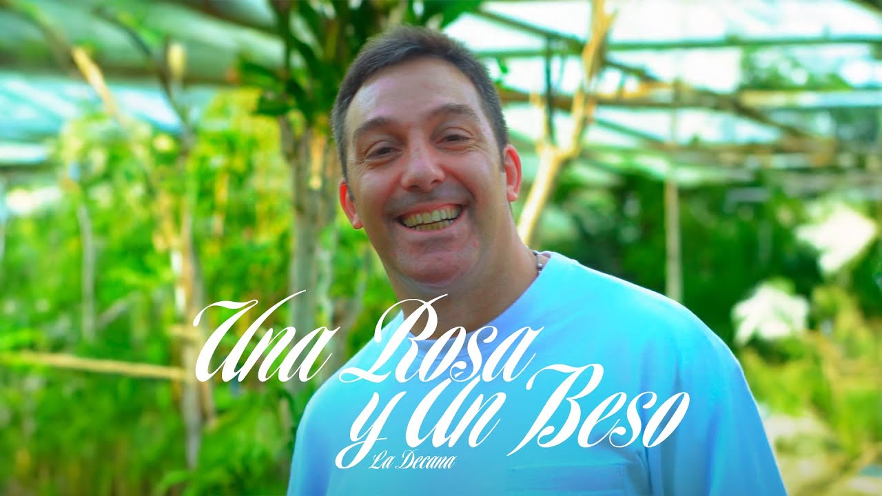 La Decana - Una Rosa y Un Beso (Video Oficial)