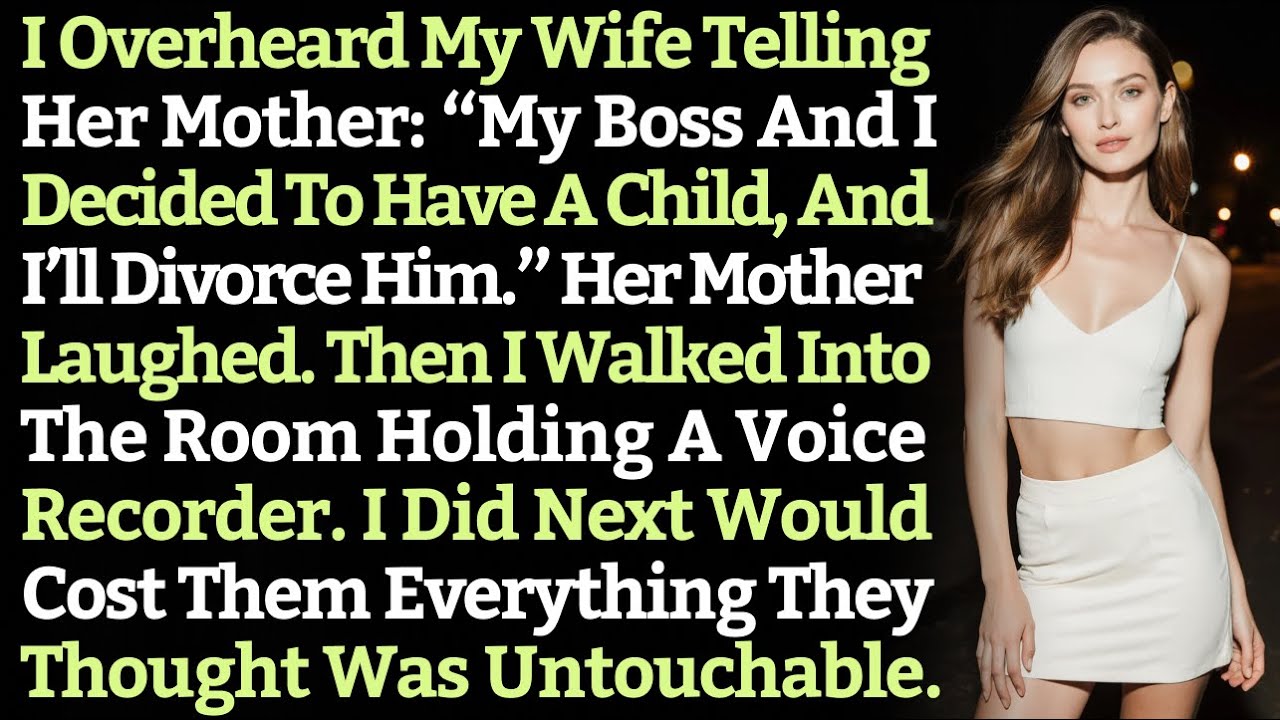 I Overheard My Wife Telling Her Mother: “My Boss And I Decided To Have A Child, And I’ll Divorce...