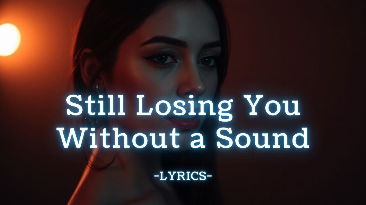 Still Losing You Without a Sound – A Haunting Indie Pop Ballad of Silent Goodbye and Fading Love