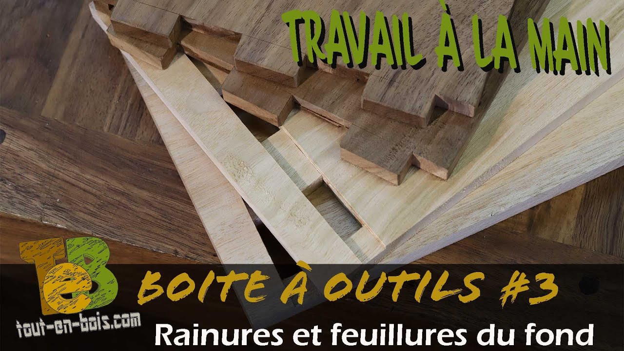 Une boite à outils japonaise #3 :Rainures et feuillures du fond