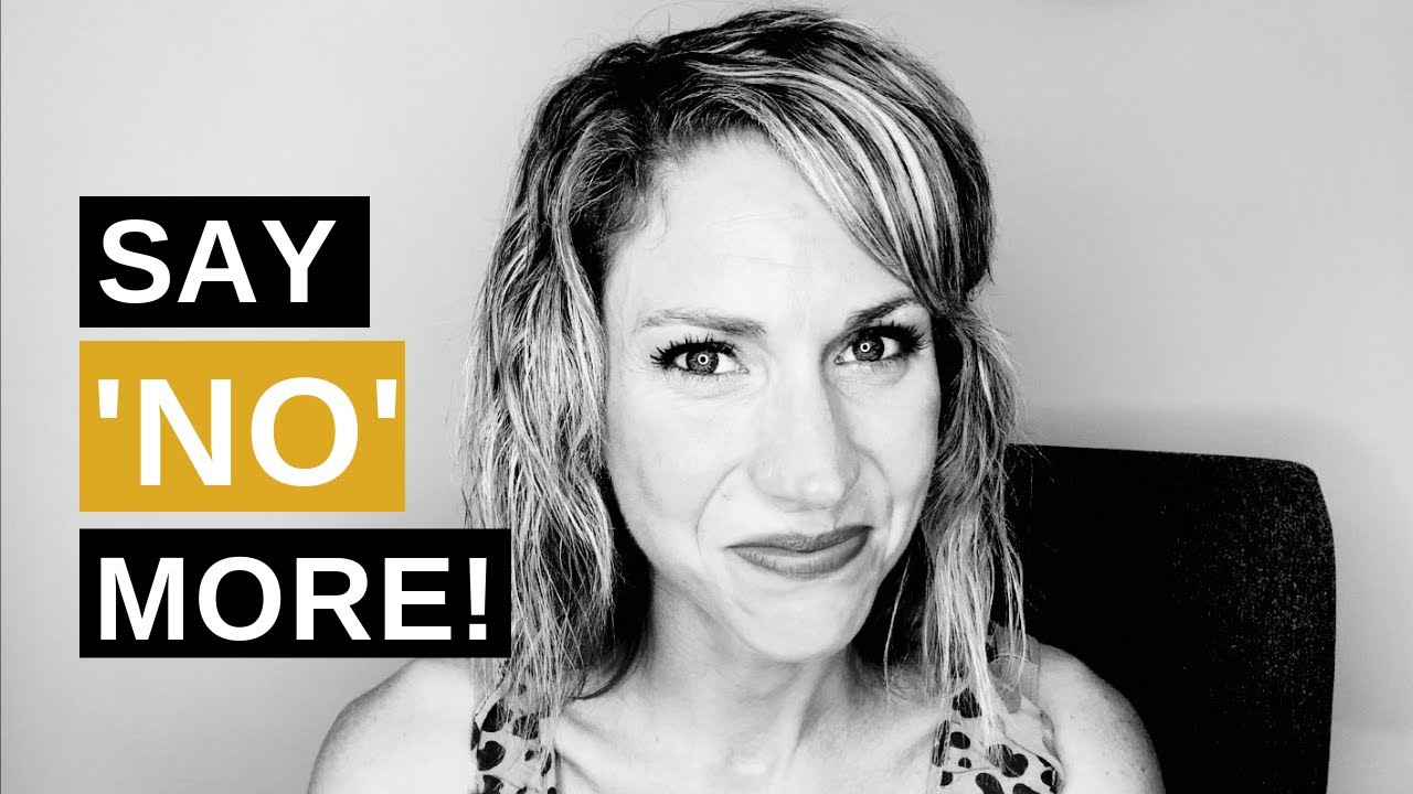 10 Things You Need to Say NO To // Get Self-Respect