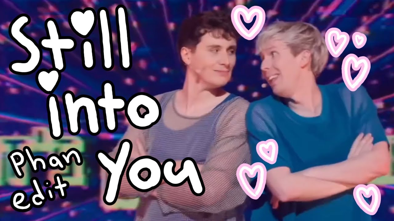 Still into you (Phan Edit)