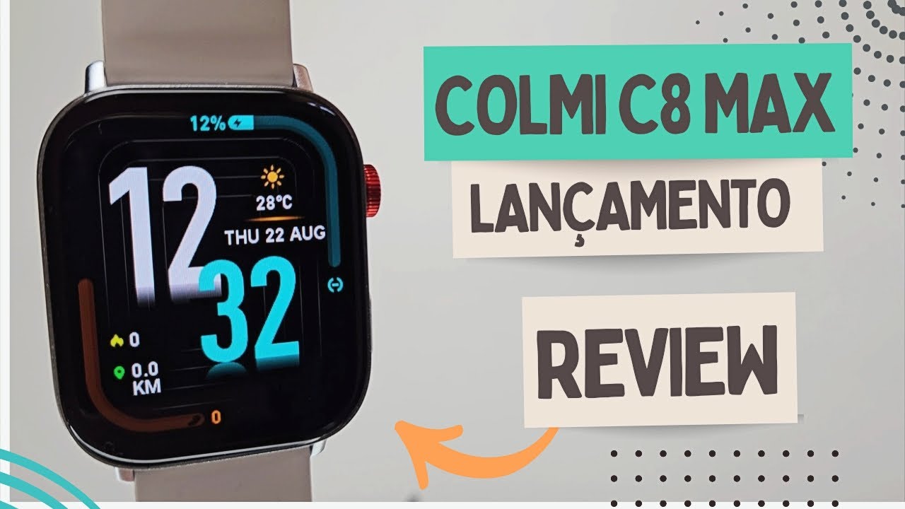 COLMI C8 MAX - Smartwatch Lançamento Com Novo SISTEMA e CONTROLE POR GESTOS - APP COLMI FIT!