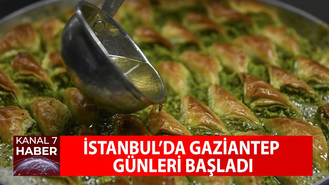 İstanbul’da Gaziantep Günleri Başladı