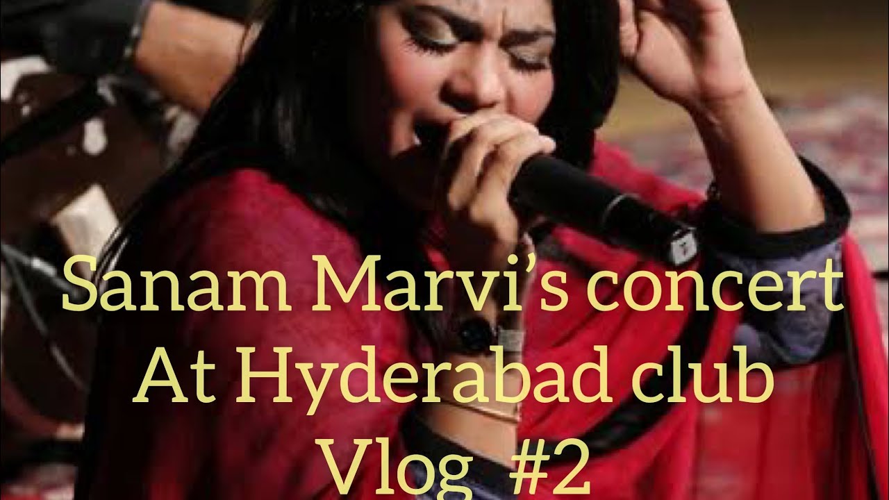 SANAM MARVI CONCERT AT HYDERABAD CLUB || ViBEZ || VLOG #2 || 2020 Mahjbeen’s beauty