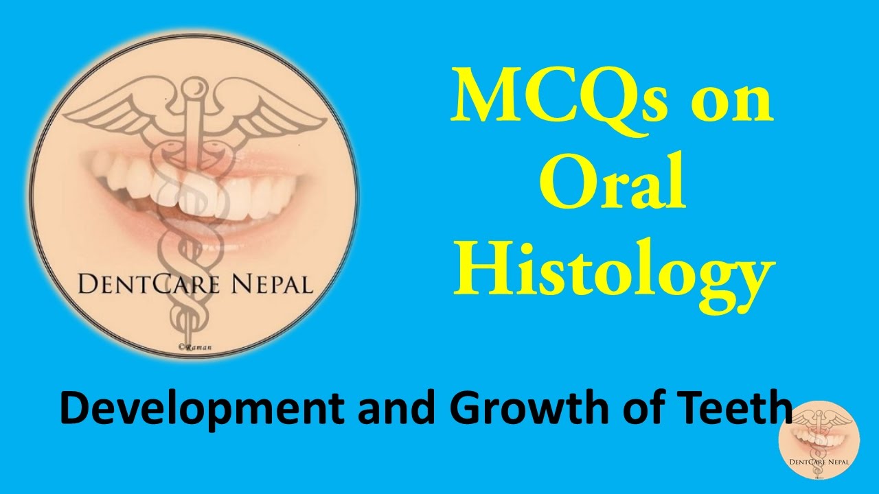 MCQs on Oral Histology - Development and growth of teeth