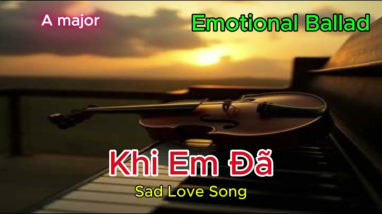 Khi Em Đã Rời Xa - Tone Nam - Nhạc Trữ Tình