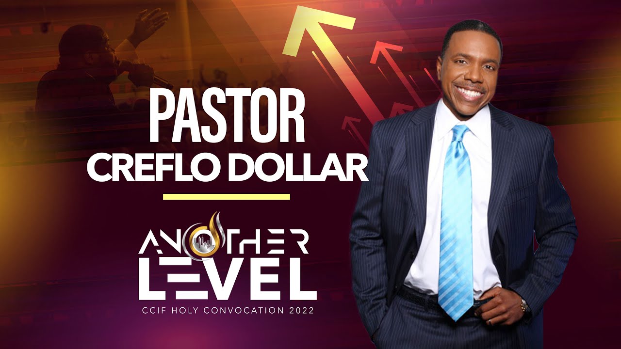 CCIF Holy Convocation 2022 | Pastor Creflo Dollar - July 12, 2022