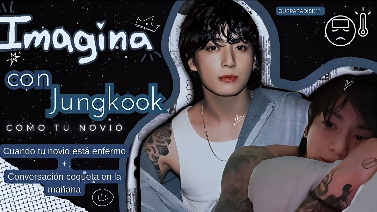 Imagina con Jungkook | Cuando tu novio está enfermo (ASMR) + Conversación coqueta en la mañana | ☼