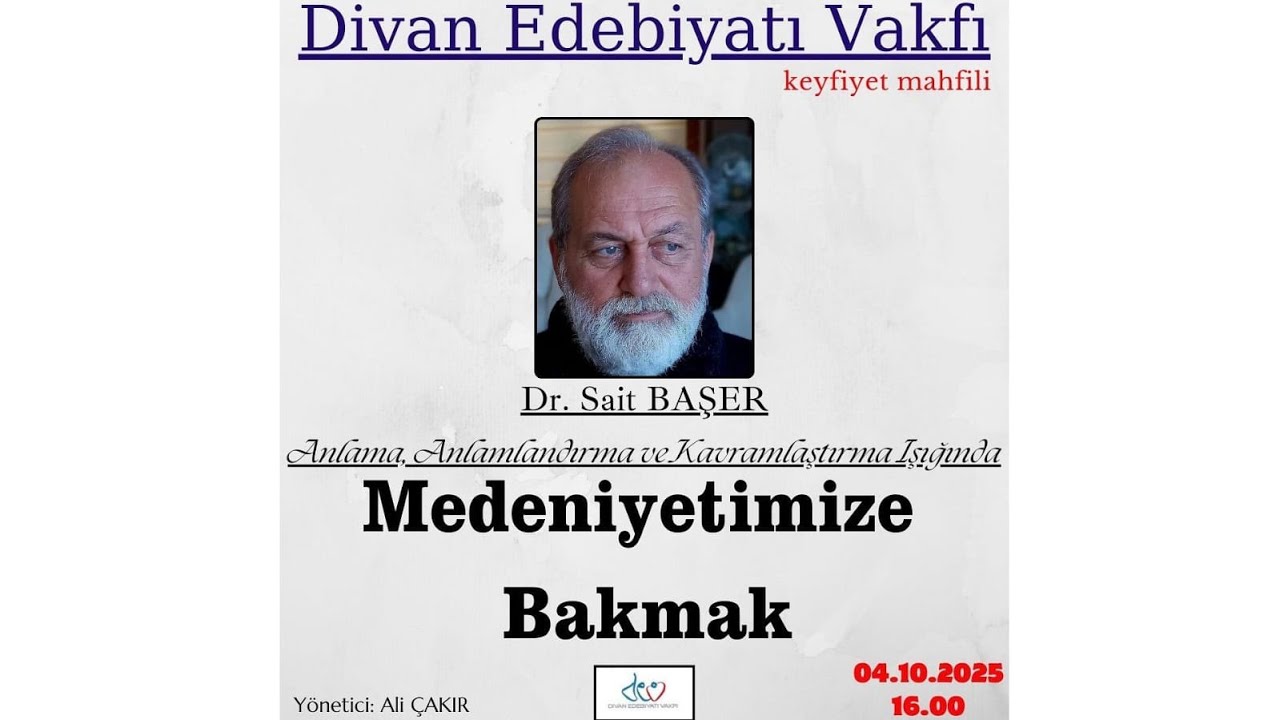 Anlama Anlamlandırma ve Kavramlaştırma Işığında Medeniyetimize Bakmak Dr. Said BAŞER