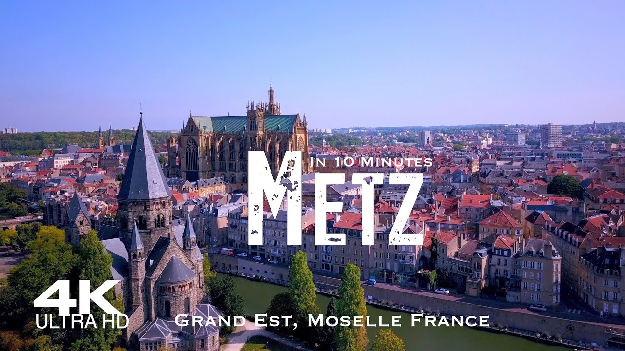METZ 🇫🇷 Drone Aerial 4K | FRANCE Grand Est Moselle