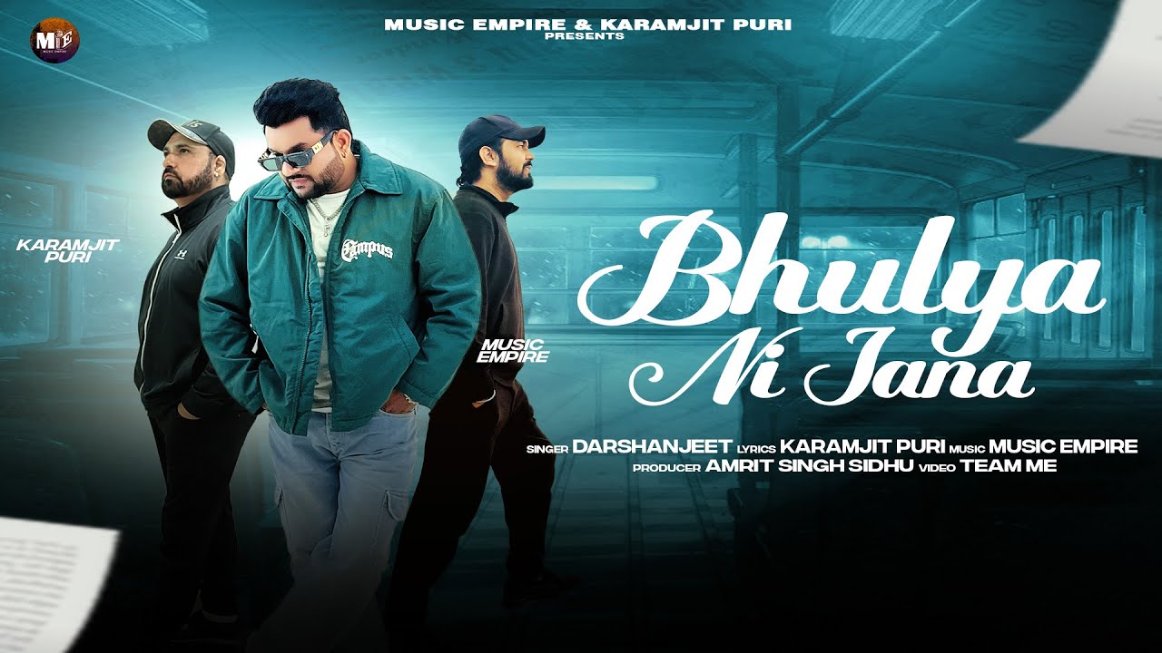 Bhulya Ni Jana | Darshanjeet | Music Empire | Karamjit Puri | Latest Punajbi Sad Song 2025