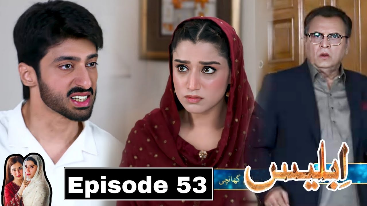 Iblees Episode 53 teaser promo review by Latest drama Official 