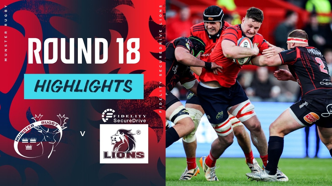 Munster v Fidelity SecureDrive Lions | Highlights | Round 18 | URC 2025/26