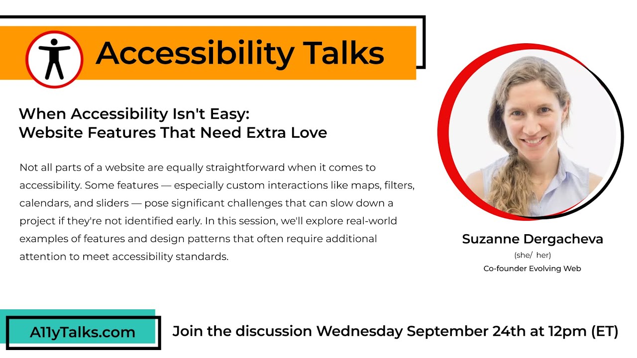 When Accessibility Isn't Easy: Features That Need Love - Suzanne Dergacheva (A11yTalks - Sep 2025)