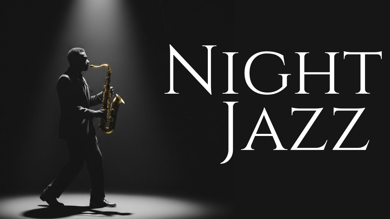 Night Jazz - Deep Focus Music