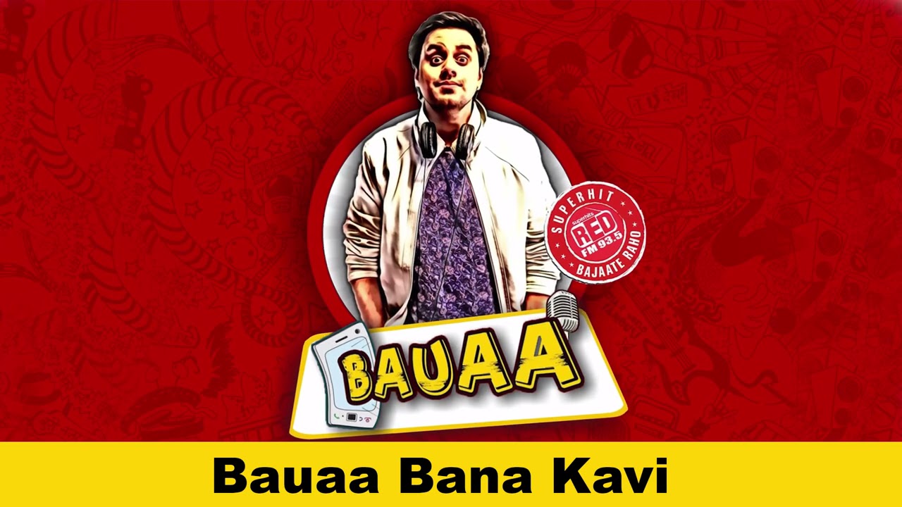 Bauaa Bana Kavi | Rj Raunac | Baua