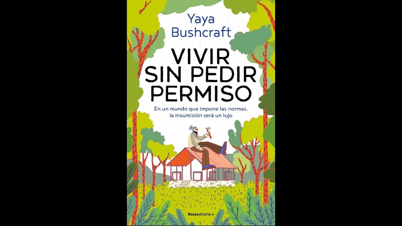 VIVIr SIN Pedir PERMISO : en un mUndo que imPone norMas sin senTido, la INSUMISI&Oacute;N es un LUJO