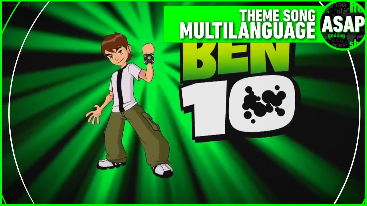 Ben 10 (Classic) Theme Song | Multilanguage (Requested)