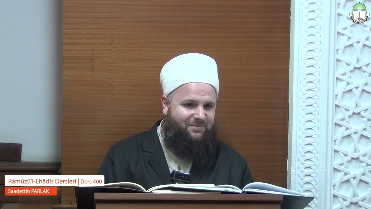 400.Ramuz El-Ehâdis | Saadettin PARLAK | 15.02.2026