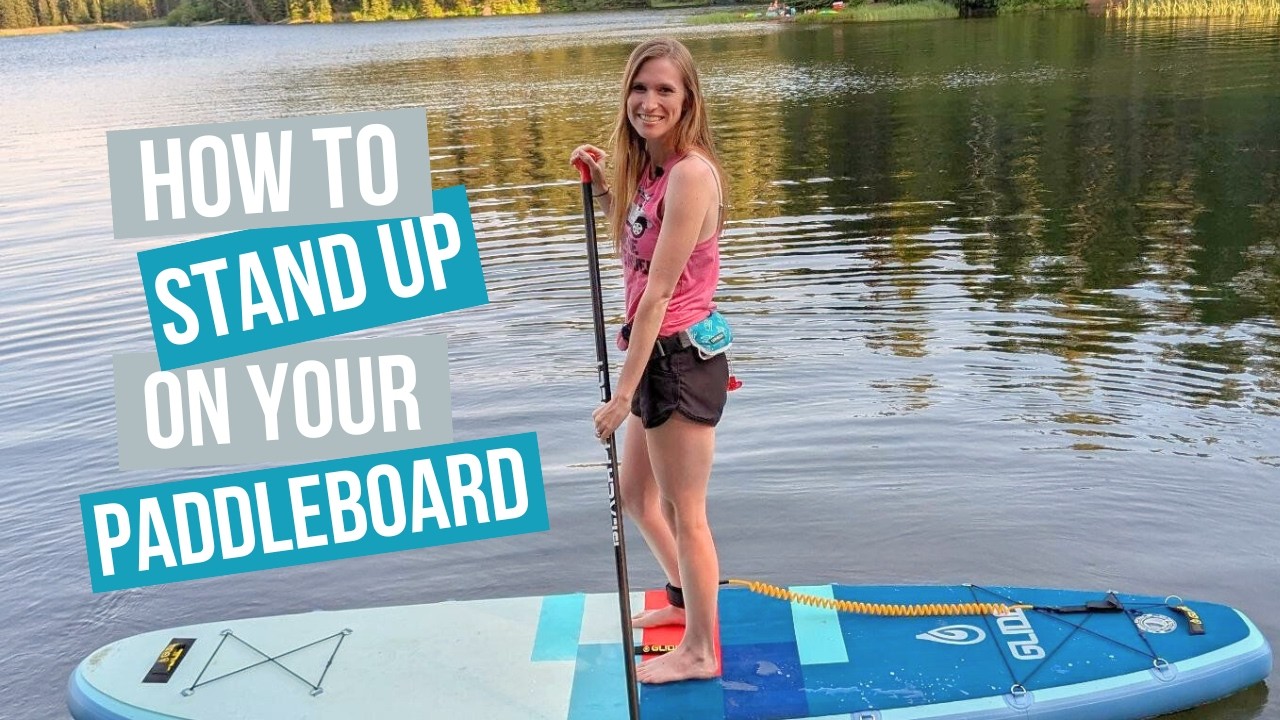 How to Stand Up on a Paddleboard!