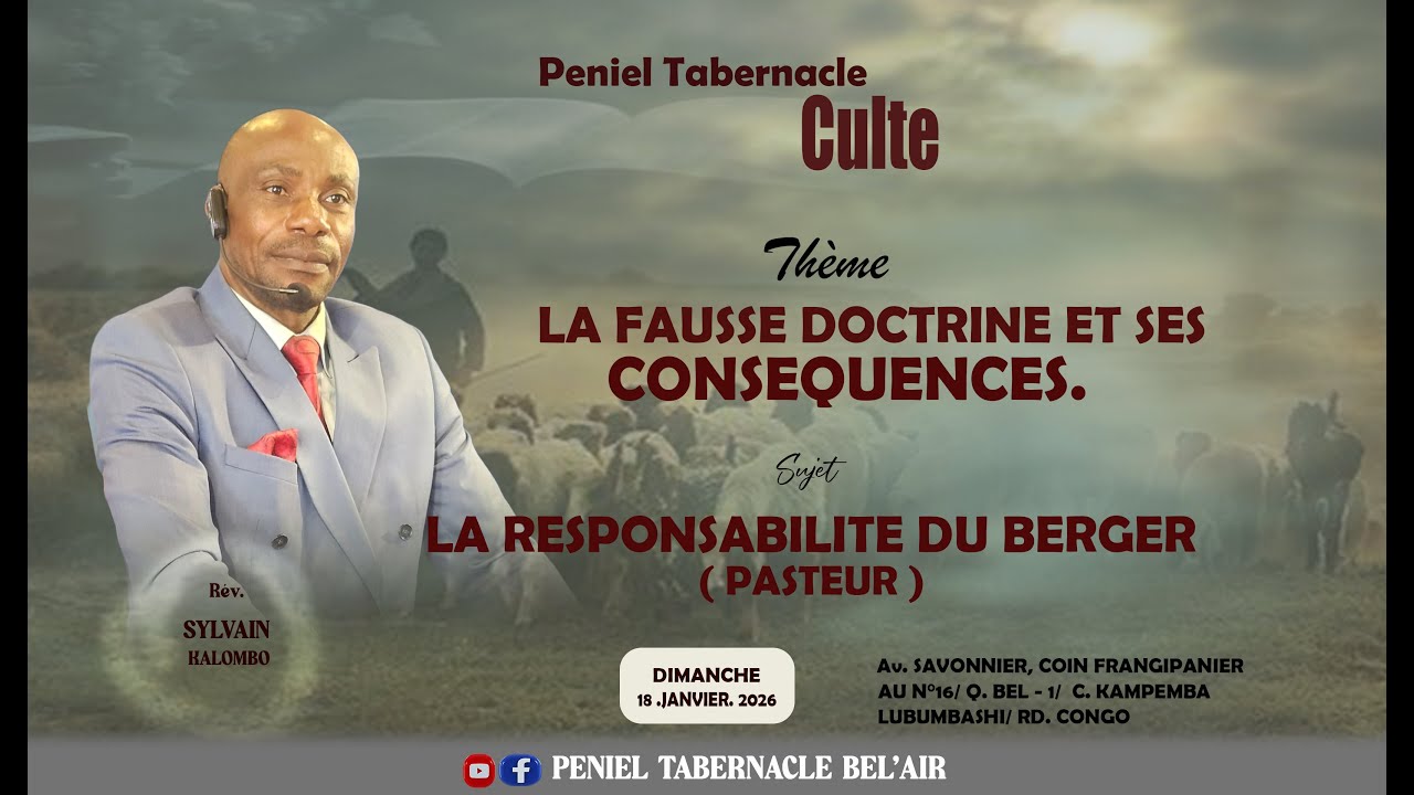 Dimanche 18.01.2026/ Past. SYLVAIN KAMOMBO/ Sujet: LA RESPONSABILITE DU BERGER (PASTEUR) suite...