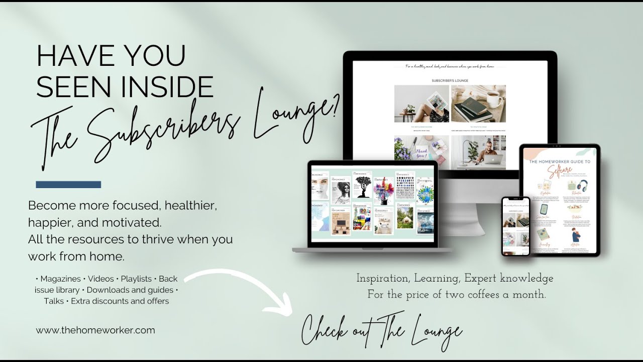 Introducing The Homeworker Subscribers Lounge