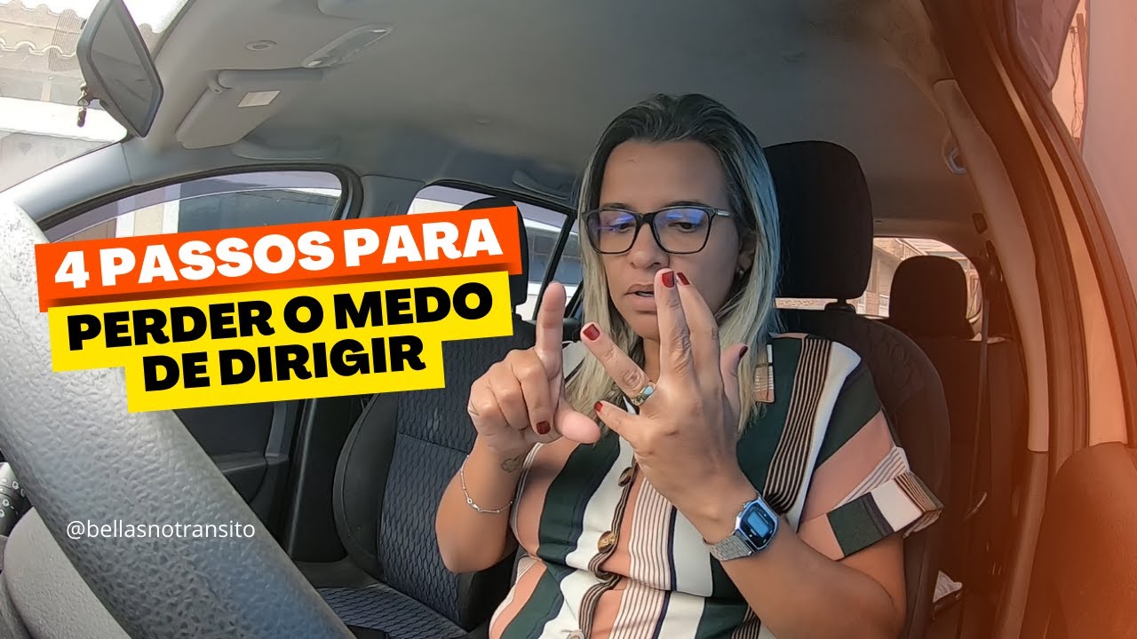 4 PASSOS PARA PERDER O MEDO DE DIRIGIR