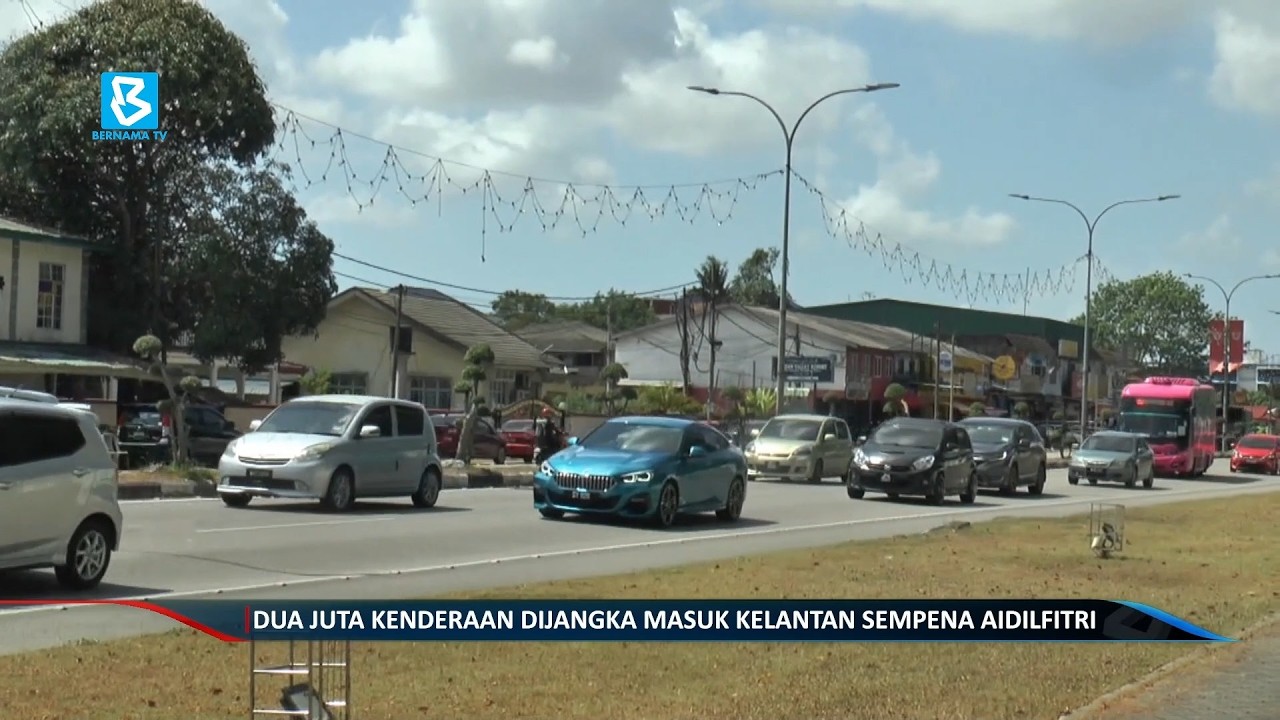 Dua juta kenderaan dijangka masuk Kelantan sempena Aidilfitri