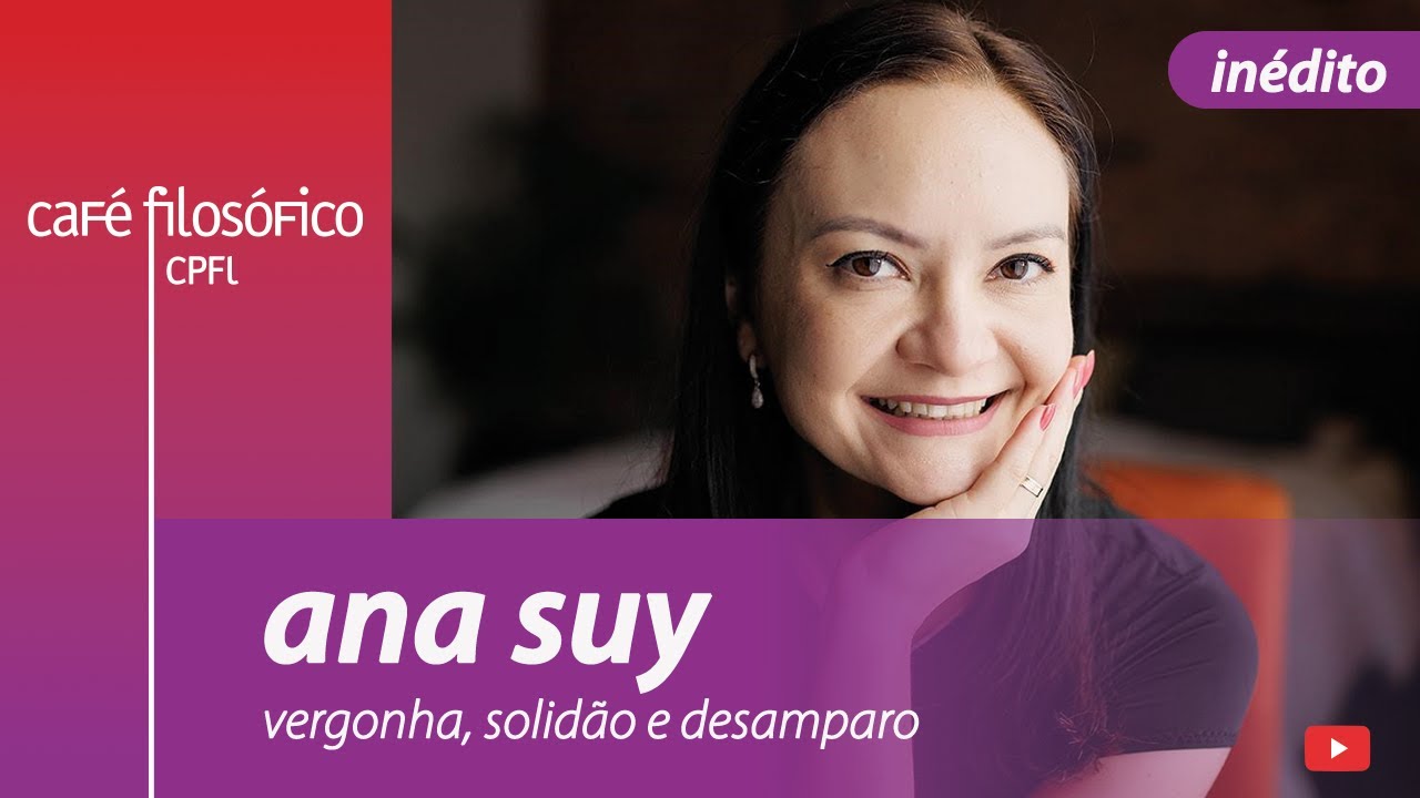 Vergonha, solidão e desamparo, com Ana Suy #aovivo